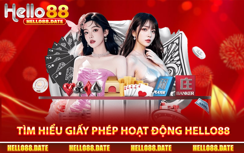 Giấy Phép Hoạt Động Hello88 - Minh Chứng Uy Tín Hợp Pháp 1 Cùng Tìm Hiểu Về Giấy Phép Hoạt Động Tại Hello88