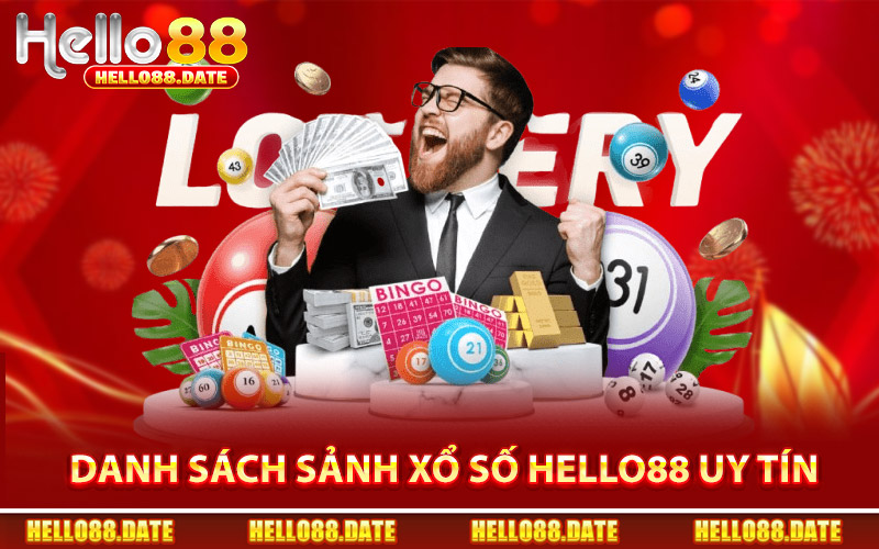 Danh Sách Sảnh Xổ Số Hello88 Uy Tín