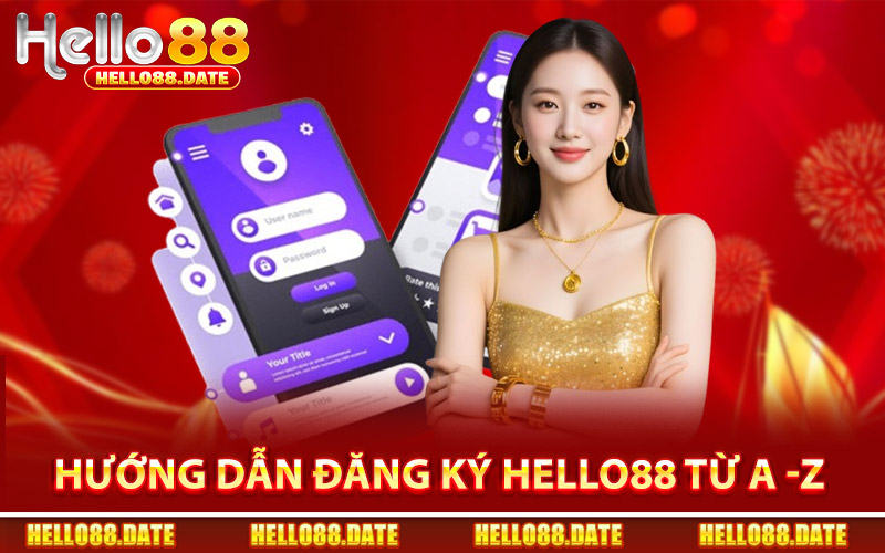 Đăng Ký Hello88 - Cách Tạo Nick Chuẩn Xác Không Lỗi 2026 3 Hướng Dẫn Thao Tác Đăng Ký Hello88 Từ A -Z