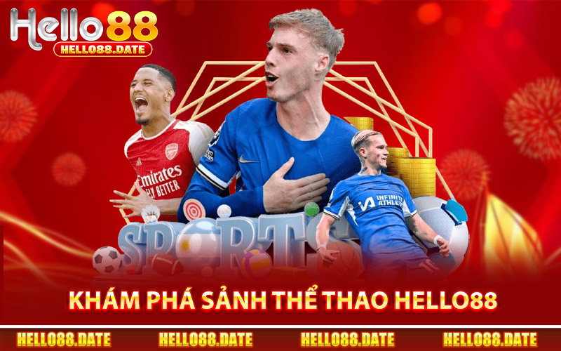 Khám Phá Chi Tiết Sảnh Thể Thao Hello88