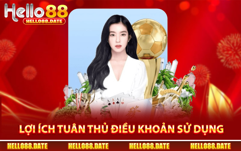 Điều Khoản Sử Dụng Hello88 - Điều Kiện Tham Gia Nhà Cái 3 Lợi Ích Khi Tuân Thủ Điều Khoản Sử Dụng Hello88