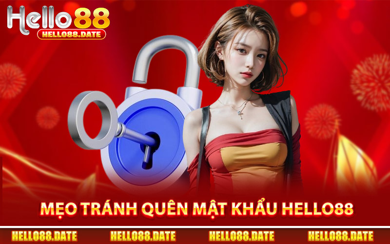 Mẹo Bảo Mật Tránh Quên Mật Khẩu Hello88
