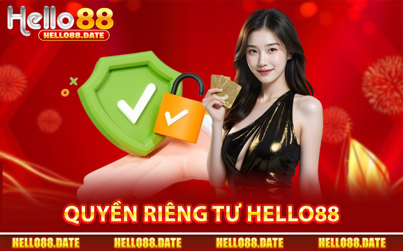 Quyền Riêng Tư Hello88