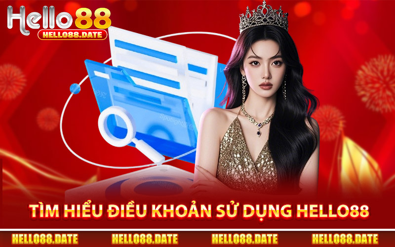Điều Khoản Sử Dụng Hello88 - Điều Kiện Tham Gia Nhà Cái 1 Tìm Hiểu Điều Khoản Sử Dụng Tại Hello88